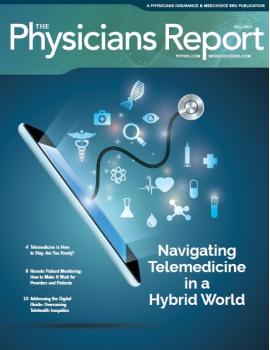 Navigating Telemedicine in a Hybrid World Cover image of Physicians Report - Fall 2021